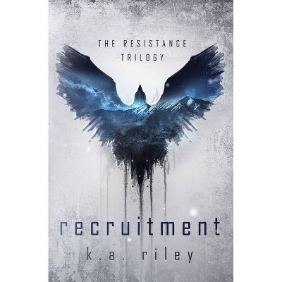 Recruitment - (Resistance Trilogy) by  K a Riley (Paperback)