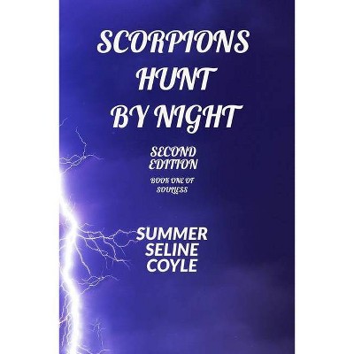 Scorpions Hunt By Night - (The Soulless) 2nd Edition by  Summer Seline Coyle (Paperback)