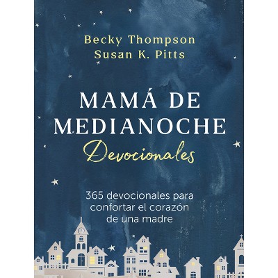 Mamá de Medianoche / Midnight Mom Devotional - by  Becky Thompson (Hardcover)