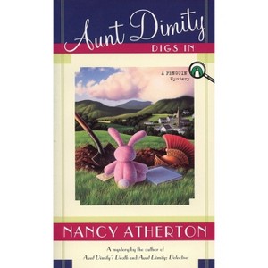 Aunt Dimity Digs in - (Aunt Dimity Mystery) by  Nancy Atherton (Paperback) - 1 of 1