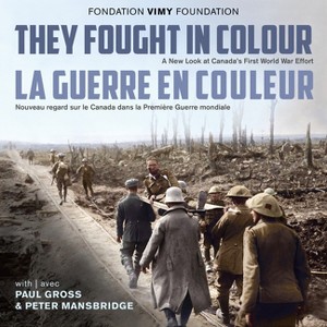 They Fought in Colour / La Guerre En Couleur - by  The Vimy Foundation (Hardcover) - 1 of 1