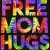 Adult Design By Humans Tie Dye Rainbow Pride Free Mom Hugs By Avocato T-Shirt - 2 of 2