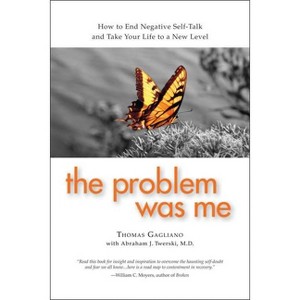 The Problem Was Me - by  Thomas Gagliano (Paperback) - 1 of 1