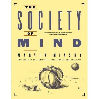 Society of Mind - (Touchstone Book) by  Marvin Minsky (Paperback)