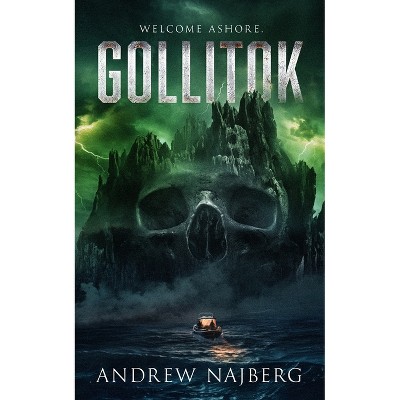 Gollitok - by  Andrew Najberg & Wicked House Publishing (Paperback)