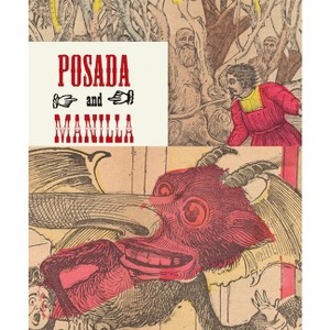 Posada & Manilla: Illustrations for Mexican Fairy Tales - (Paperback) - 1 of 1