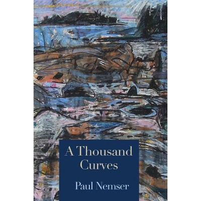 A Thousand Curves - by  Paul Nemser & Jon Imber (Paperback)