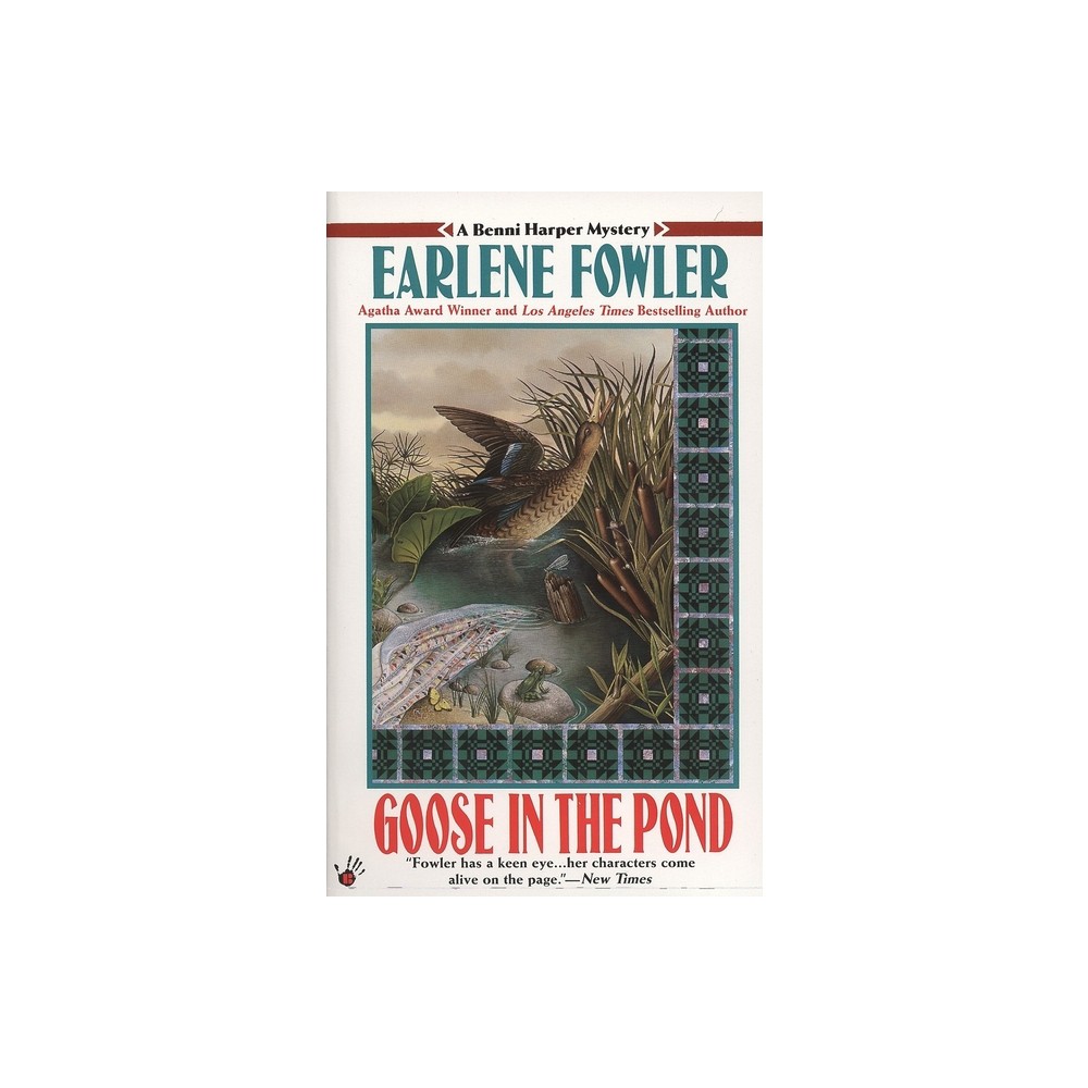 Goose in the Pond - (Benni Harper Mystery) by Earlene Fowler (Paperback)