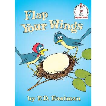 Flap Your Wings - (Beginner Books(r)) by  P D Eastman (Hardcover)