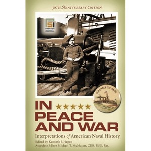 In Peace and War - (Praeger Security International) 30th Edition by  Kenneth Hagan & Michael McMaster (Paperback) - 1 of 1