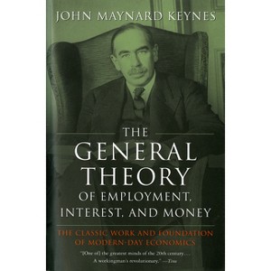 The General Theory of Employment, Interest, and Money - by  John Maynard Keynes (Paperback) - 1 of 1