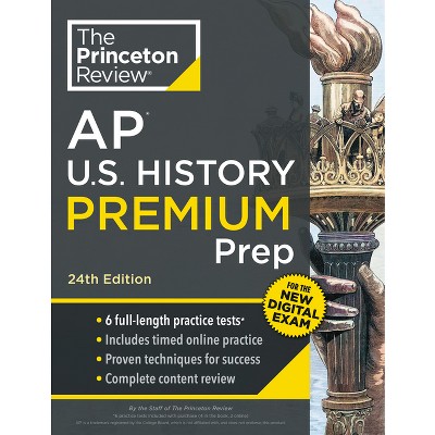 Princeton Review AP U.S. History Premium Prep, 24th Edition - (College Test Preparation) by  The Princeton Review (Paperback)