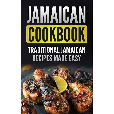 Jamaican Cookbook - by  Grizzly Publishing (Hardcover)