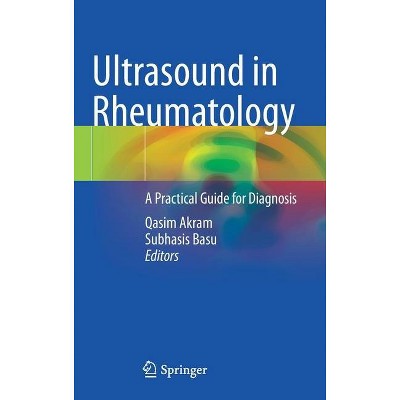 Ultrasound in Rheumatology - by  Qasim Akram & Subhasis Basu (Hardcover)