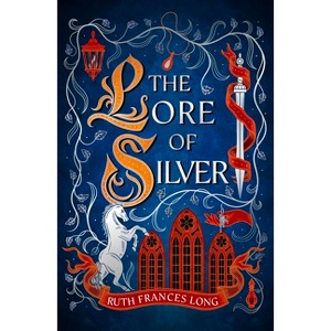 The Lore of Silver - by  Ruth Frances Long (Hardcover) - 1 of 1
