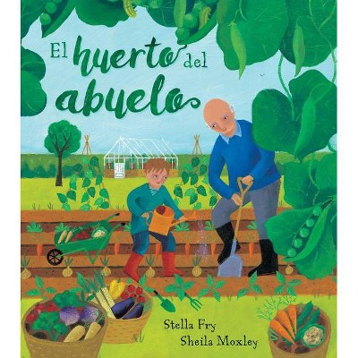 El Huerto del Abuelo - by  Stella Fry (Paperback)