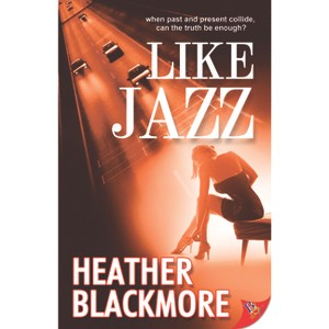 Like Jazz - by  Heather Blackmore (Paperback) - 1 of 1