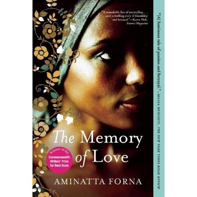 The Memory of Love - by  Aminatta Forna (Paperback)