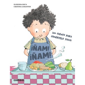 Ñam, Ñam / Yum, Yum - (¡adelante!) by  Elisenda Roca & Cristina Losantos (Hardcover) - 1 of 1