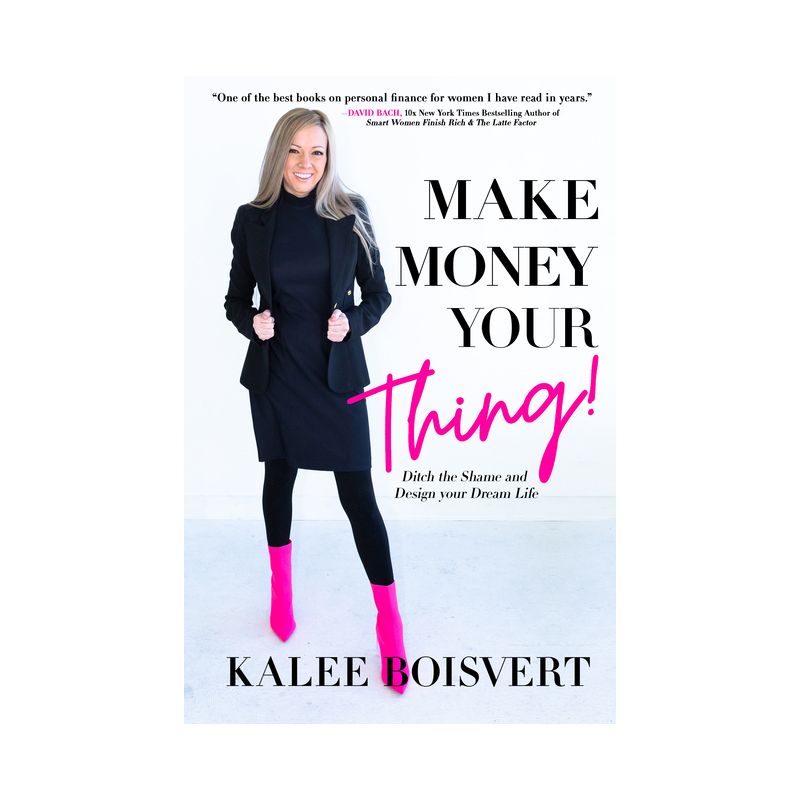 Make Money Your Thing - by  Kalee Boisvert (Paperback), 1 of 2