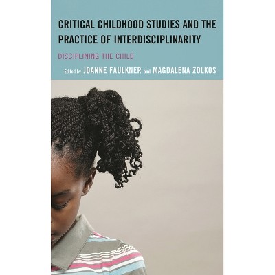 Critical Childhood Studies and the Practice of Interdisciplinarity - (Children and Youth in Popular Culture) by  Joanne Faulkner & Magdalena Zolkos