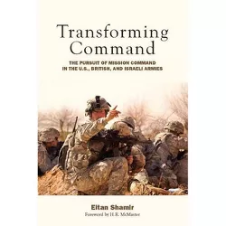 Transforming Command - by  Eitan Shamir (Paperback)