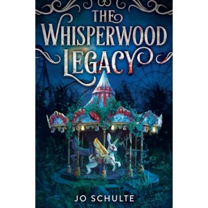 The Whisperwood Legacy - by  Jo Schulte (Hardcover) - 1 of 1
