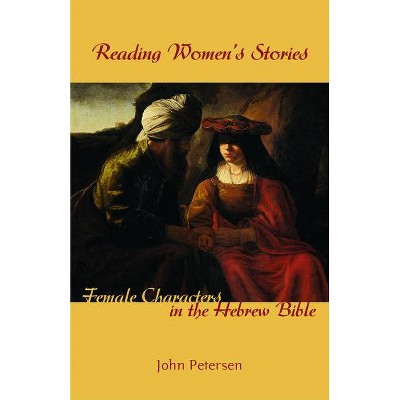 Reading Women's Stories - by  John Petersen (Paperback)