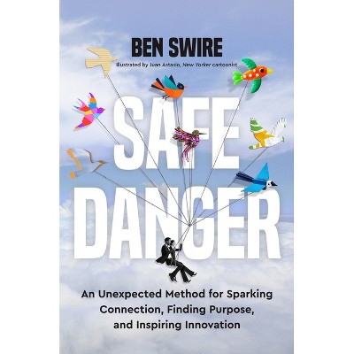 Safe Danger - by  Ben Swire (Hardcover)