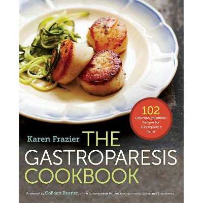 The Gastroparesis Cookbook - by  Karen Frazier (Paperback)