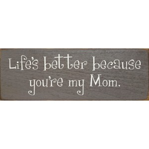 Slickblue Mom Quote Wood Sign, Life’s Better with You, Solid Pine 3.5x10 Plaque, Rustic Gift Style, Multiple Colors - 1 of 3
