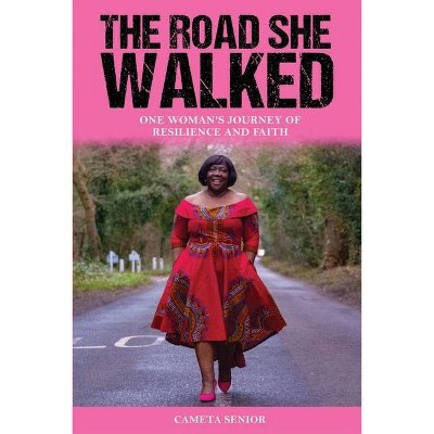 The Road She Walked - by  Cameta Senior (Paperback)