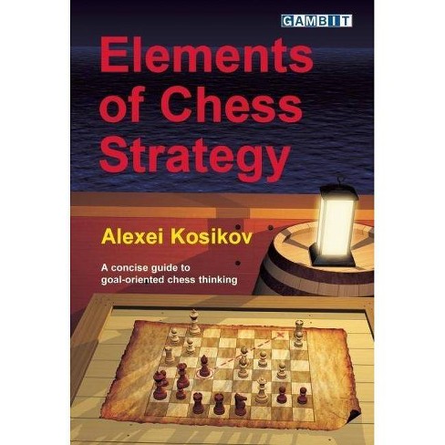 Download Chess Strategy: A Complete Guide for Beginners to Chess  Fundamentals PDF