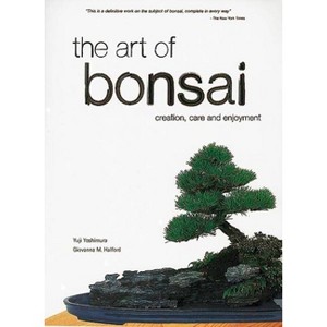 The Art of Bonsai - by  Yuji Yoshimura & Giovanna M Halford (Paperback) - 1 of 1