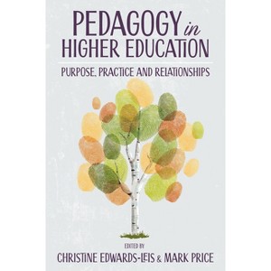Pedagogy in Higher Education - by  Christine Edwards-Leis & Mark Price (Hardcover) - 1 of 1