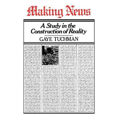  Making News - by  Gaye Comp Tuchman (Paperback) 