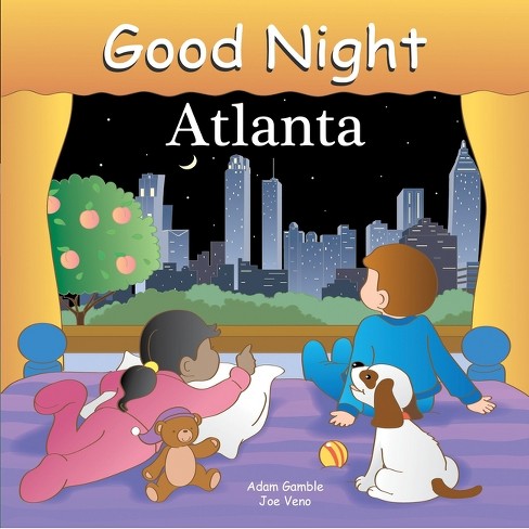 Good Night Atlanta - (good Night Our World) By Adam Gamble (board Book ...