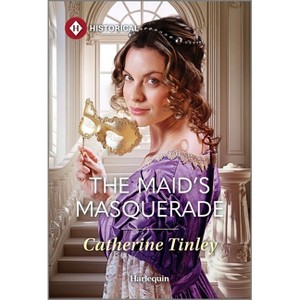The Maid's Masquerade - (Heiress Switch) by  Catherine Tinley (Paperback) - 1 of 1