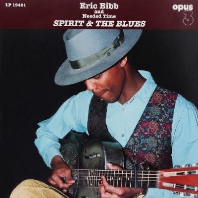 Eric Bibb & Needed Time - Spirit and The Blues (180 Gram Vinyl)
