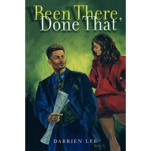 Been There, Done That - by  Darrien Lee (Paperback) - 1 of 1