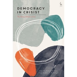 Democracy in Crisis? - by  Richard Clary & Zim Nwokora & Dj Galligan (Hardcover) - 1 of 1