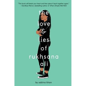 The Love and Lies of Rukhsana Ali - by  Sabina Khan (Paperback) - 1 of 1