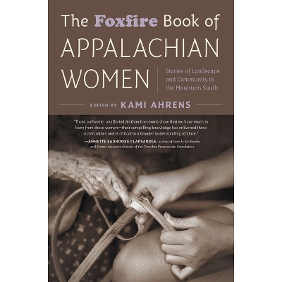 The Foxfire Book of Appalachian Women - by Kami Ahrens
