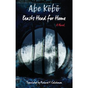 Beasts Head for Home﻿ - (Weatherhead Books on Asia) by  K&#333 & b&#333 & Abe (Paperback) - 1 of 1