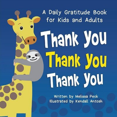 Thank You, Thank You, Thank You - by  Melissa Peck (Paperback)