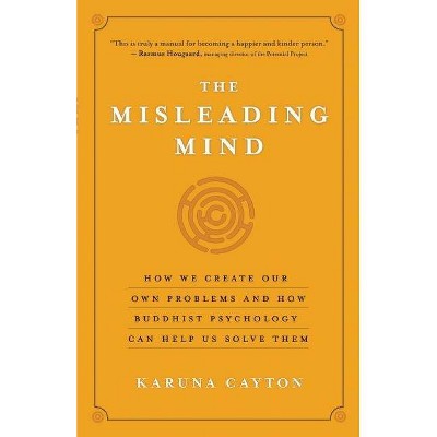 The Misleading Mind - by  Karuna Cayton (Paperback)