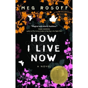 How I Live Now - by  Meg Rosoff (Paperback) - 1 of 1