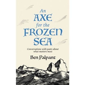 An Axe for the Frozen Sea - by  Ben Palpant (Paperback) - 1 of 1