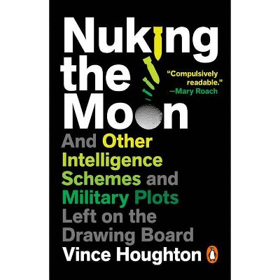 Nuking the Moon - by  Vince Houghton (Paperback)