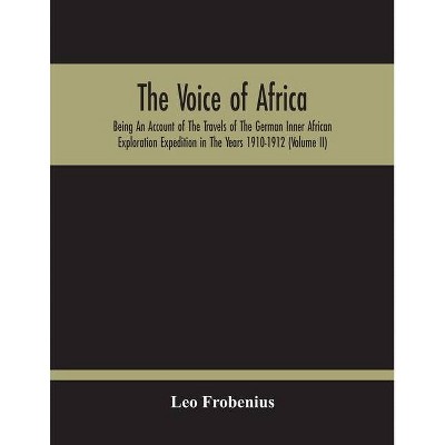 The Voice Of Africa - by  Leo Frobenius (Paperback)